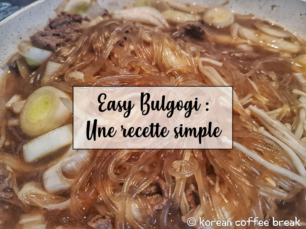 Easy Bulgogi : Une recette simple