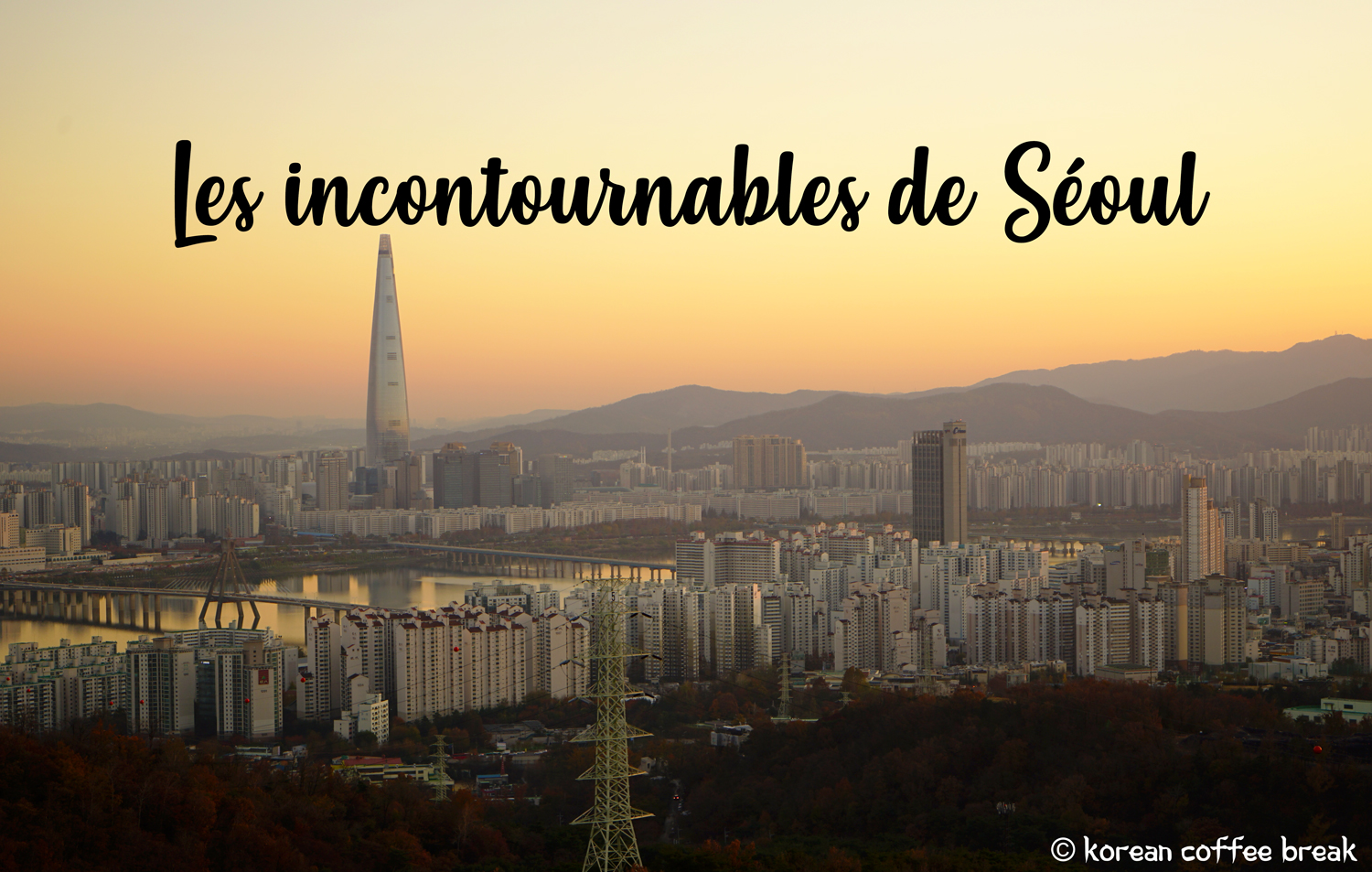 Que faire à Séoul : 15 lieux incontournables