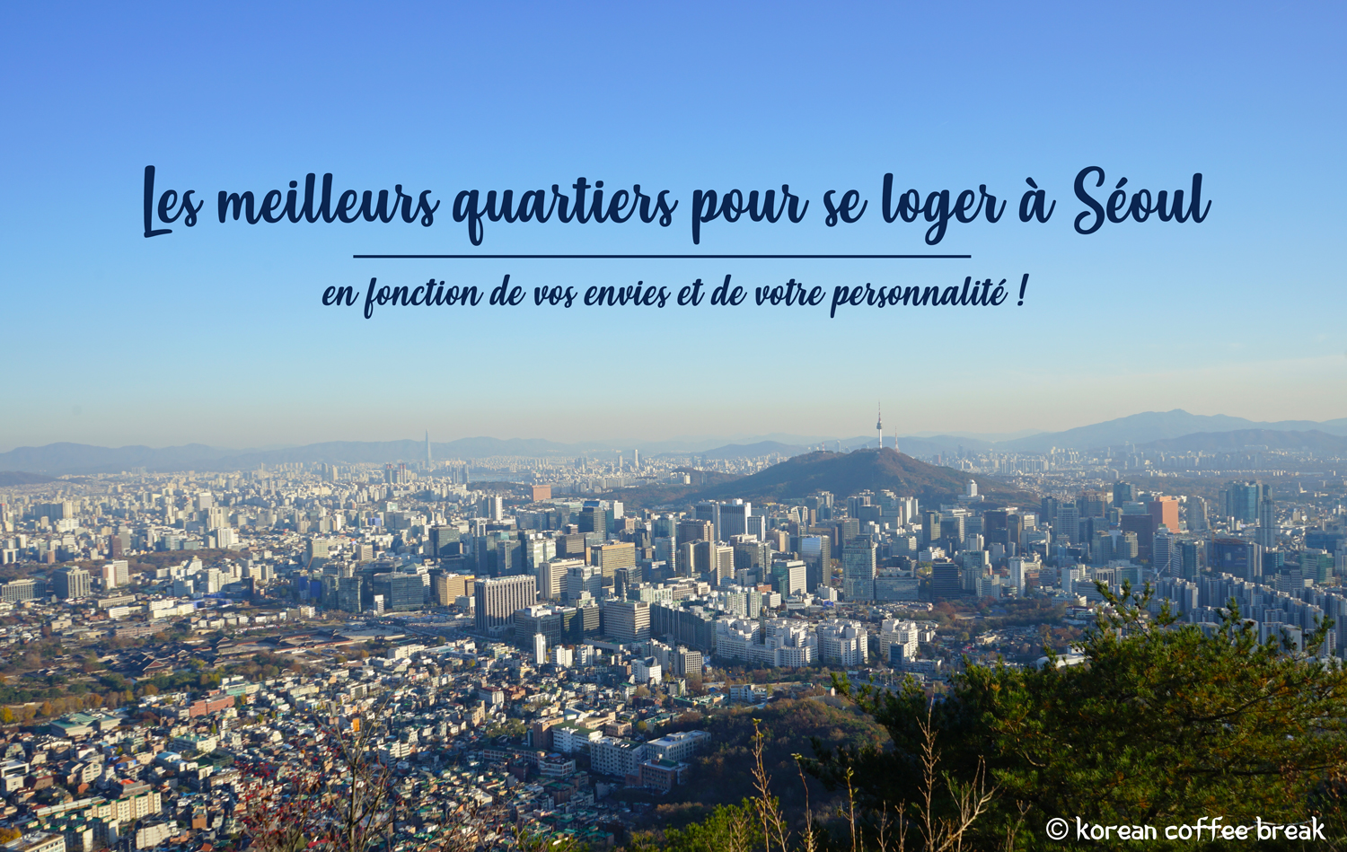 Les meilleurs quartiers pour se loger à Séoul