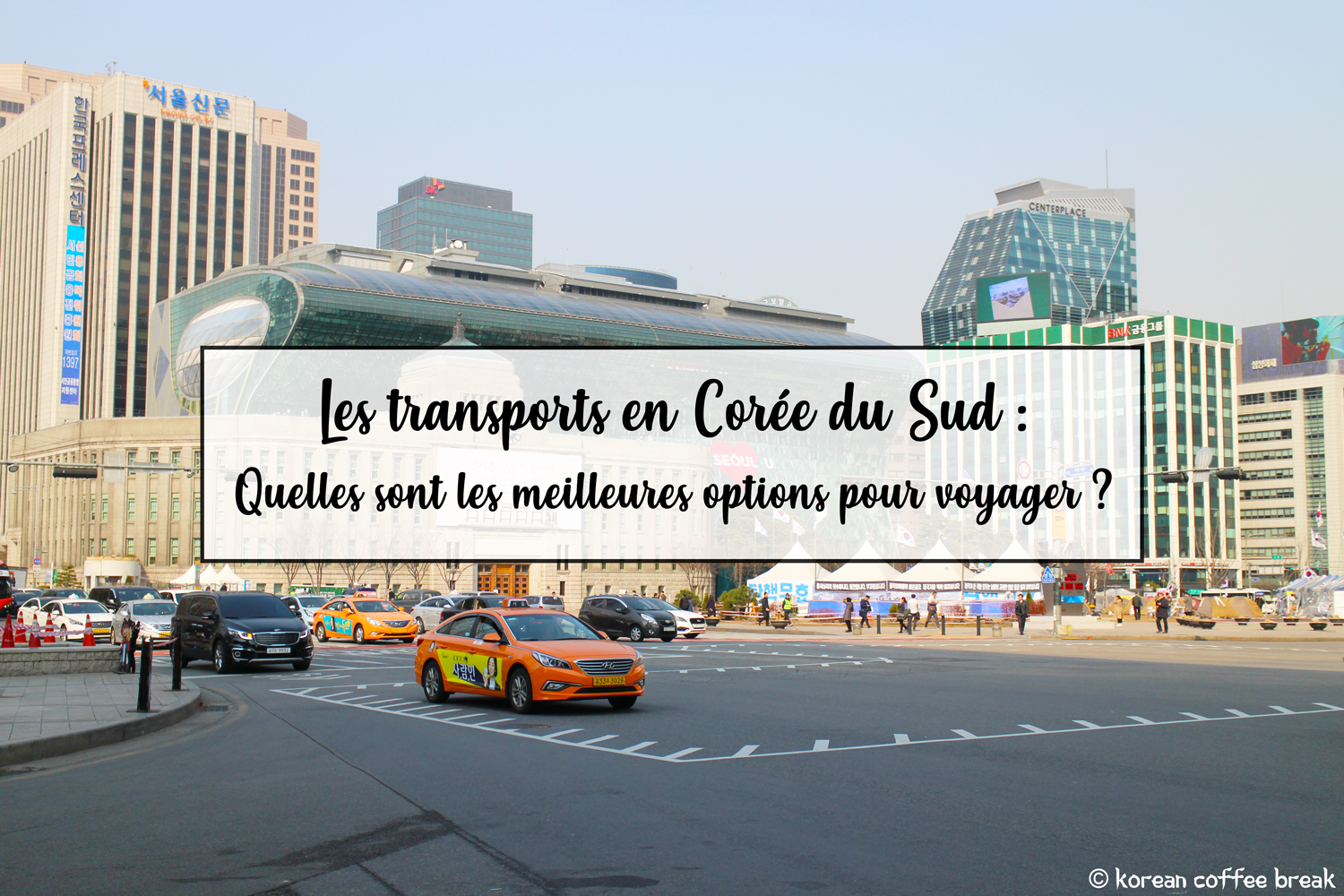 Les transports en Corée du Sud : Quelles sont les meilleures options pour voyager ?