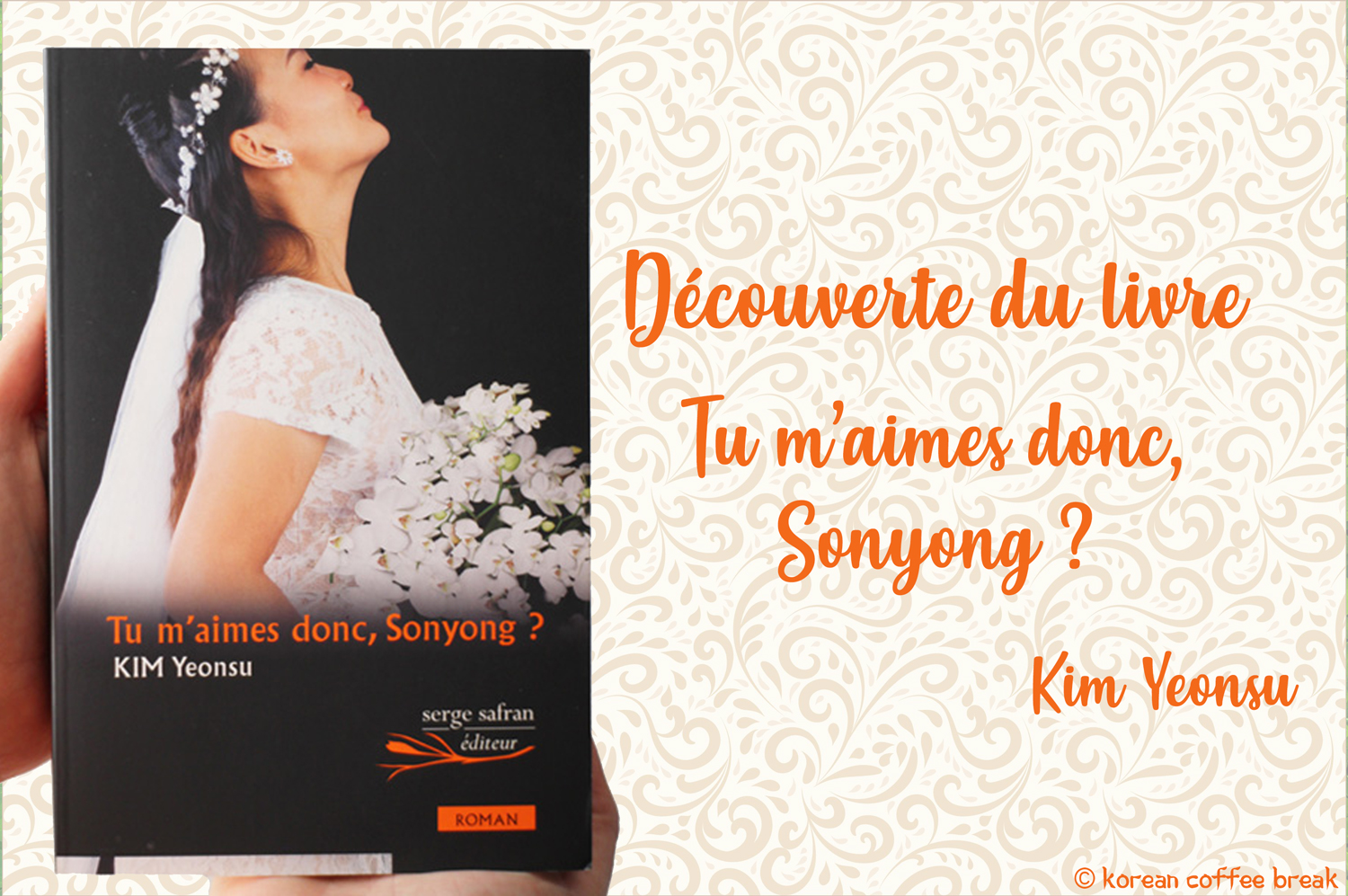 Tu m’aimes donc, Sonyong ?