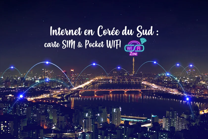 Internet en Corée du Sud : carte SIM & Pocket WIFI