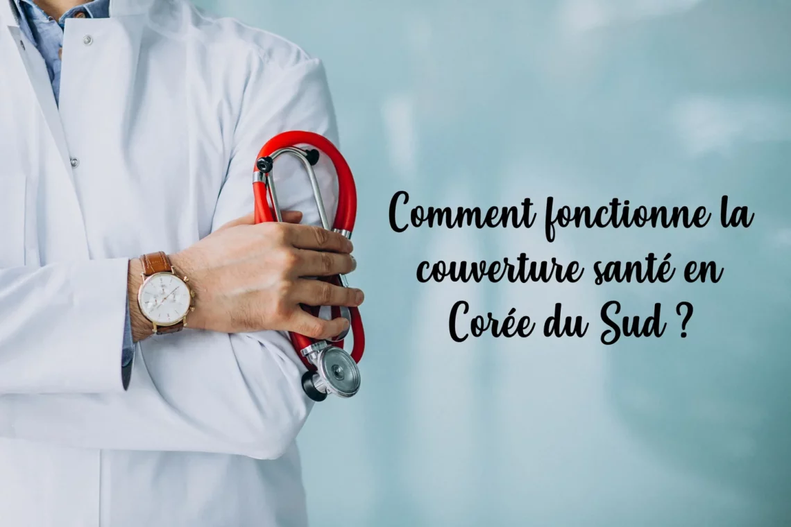 Comment fonctionne la couverture santé en Corée du Sud